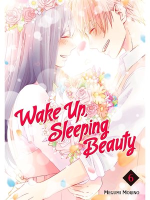 Wake Up， Sleeping Beauty, Volume 6 - ebook